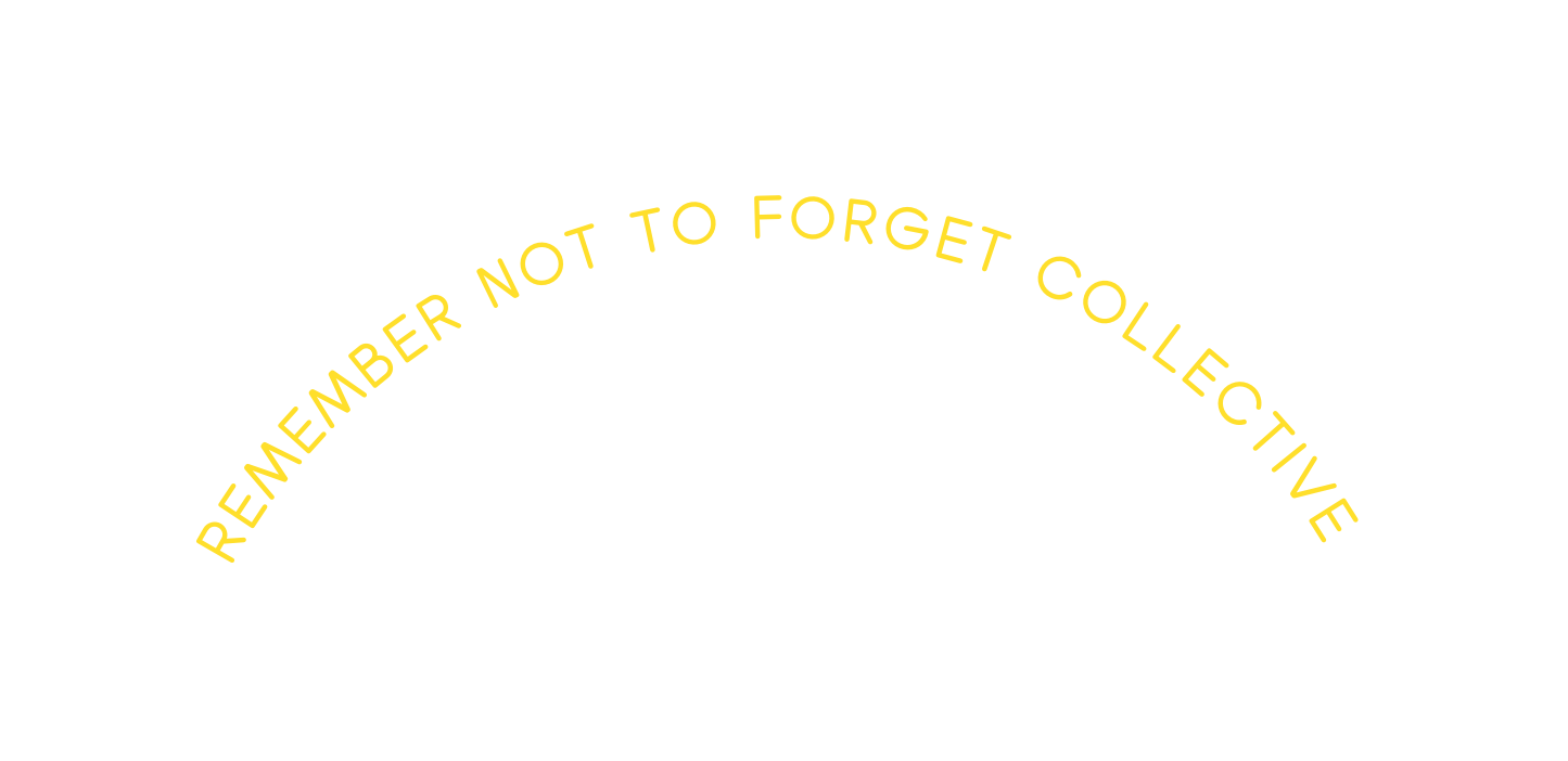 Remember not to Forget Collective